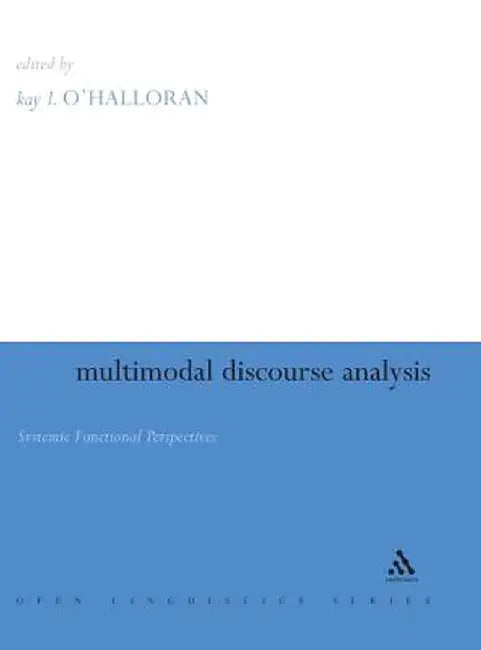 Multimodal Discourse Analysis by Kay O'Halloran
