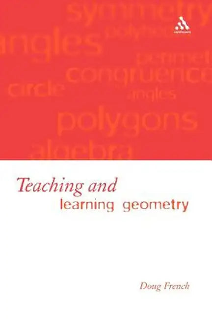 Teaching and Learning Geometry by Doug French
