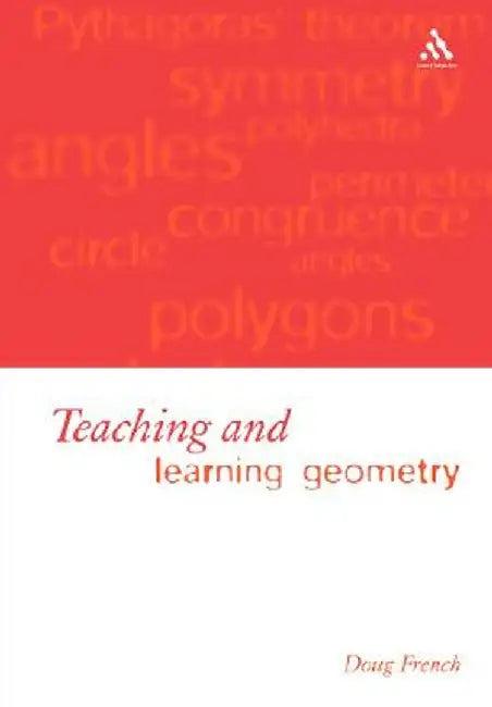 Teaching and Learning Geometry by Doug French