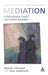 Mediation: A Psychological Insight Into Conflict Resolution by Freddie Strasser