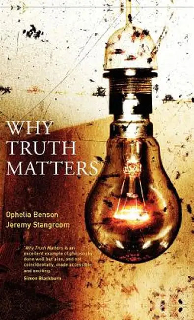 Why Truth Matters by Jeremy Stangroom