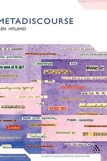 Metadiscourse: Exploring Interaction in Writing by Ken Hyland