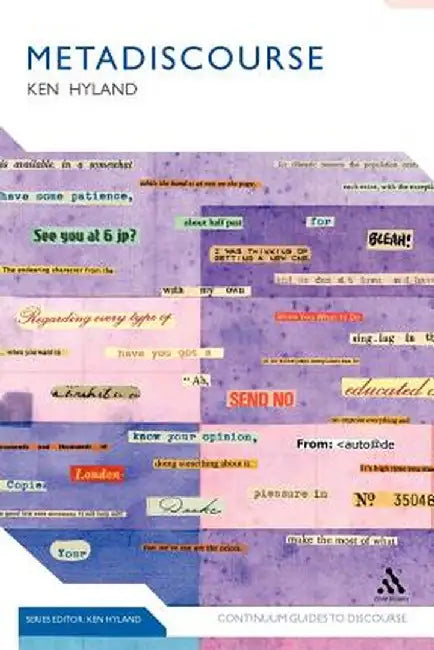Metadiscourse: Exploring Interaction in Writing by Ken Hyland