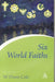Six World Faiths by W. Owen Cole