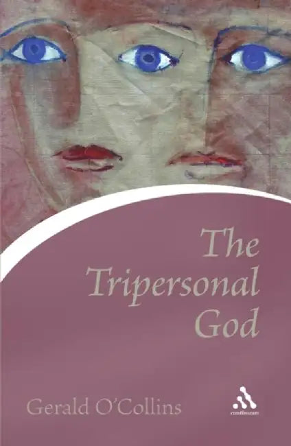 Tripersonal God by W. Grant Thompson