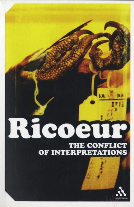 The Conflict of Interpretations: Essays in Hermeneutics by Paul Ricoeur