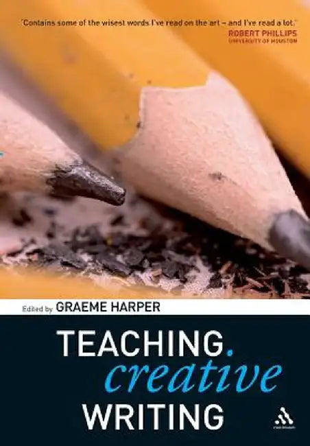 Teaching Creative Writing by Graeme Harper
