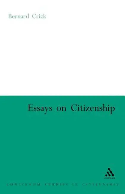Essays on Citizenship by Bernard Crick