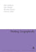 Thinking Geographically: Space, Theory and Contemporary Human Geography by Brendan Bartley