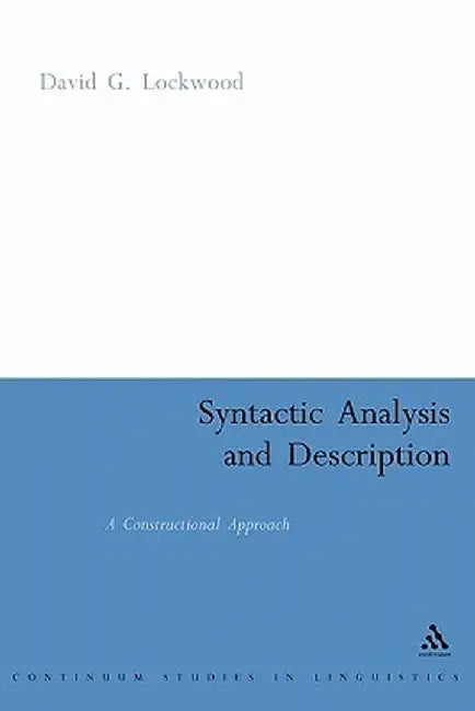 Syntactic Analysis and Description: A Constructional Approach by David Lockwood