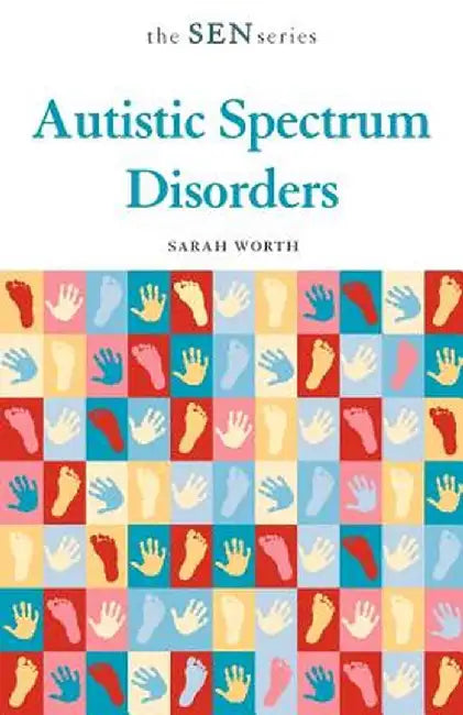 Autistic Spectrum Disorders by Sarah Worth