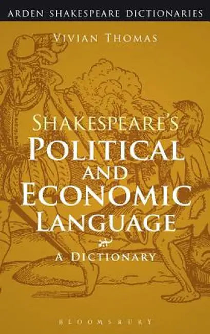 Shakespeare's Political and Economic Language by Vivian Thomas