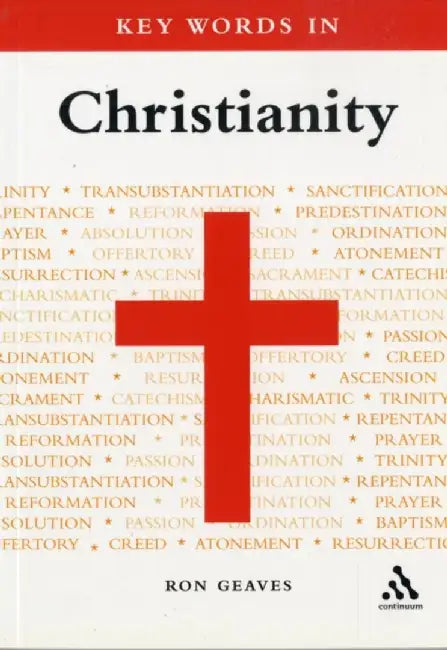 Key Words in Christianity by Professor Ron (Cardiff University, UK) Geaves