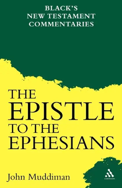 The Epistle to the Ephesians by John Muddiman