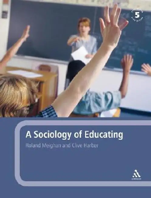 A Sociology of Educating by Roland Meighan