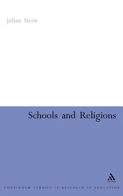 Schools and Religions: Imagining the Real by Julian Stern