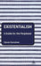 Existentialism: A Guide for the Perplexed by Steven Earnshaw