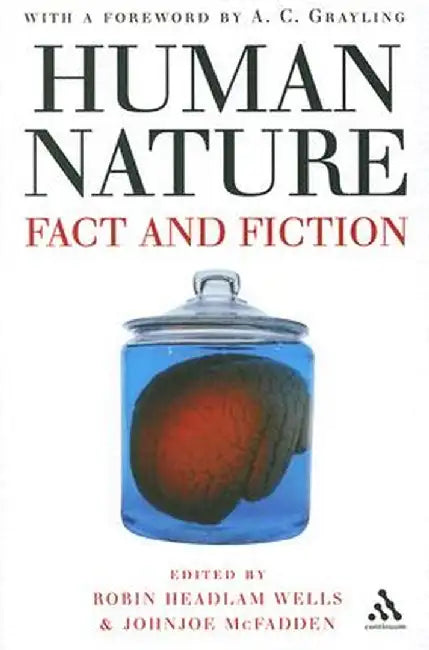 Human Nature: Fact and Fiction by Robin Headlam Wells