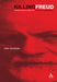 Killing Freud: 20th Century Culture and the Death of Psychoanalysis by Todd DuFresne