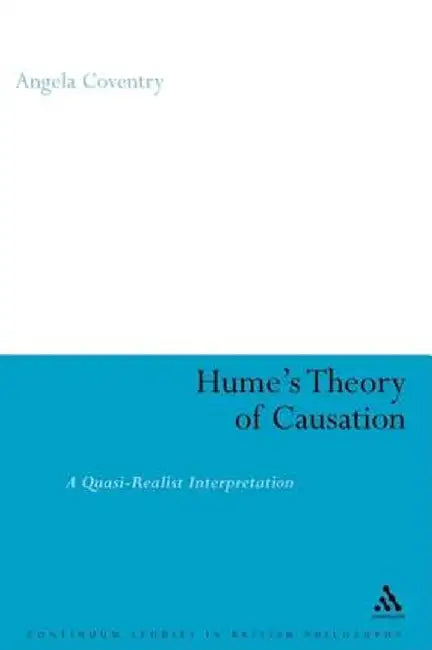 Hume's Theory of Causation by Angela M. Coventry