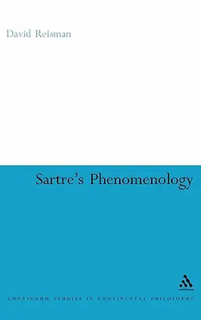 Sartre's Phenomenology by David Reisman