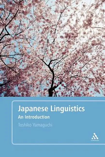 Japanese Linguistics: An Introduction by Toshiko Yamaguchi