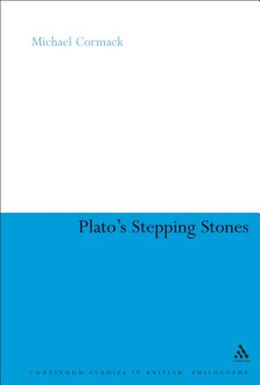 Plato's Stepping Stones: Degrees of Moral Virtue by Michael Cormack