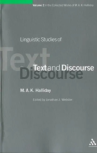 Linguistic Studies of Text and Discourse by M. A. K. Halliday
