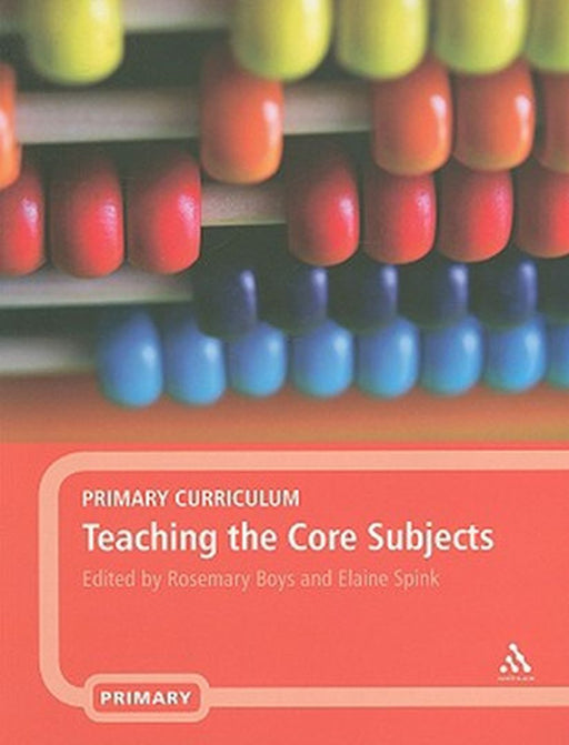 Primary Curriculum - Teaching the Core Subjects by Rosemary Boys