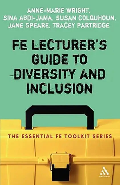Fe Lecturer's Guide to Diversity and Inclusion by Anne-Marie Wright