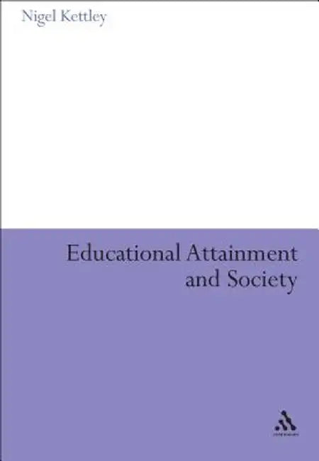 Educational Attainment and Society by Nigel Kettley