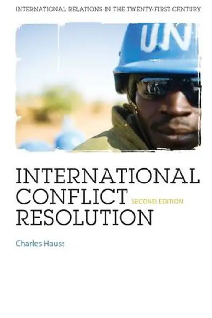 International Conflict Resolution by Charles Hauss
