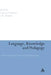 Language, Knowledge and Pedagogy: Functional Linguistic and Sociological Perspectives by Frances Christie
