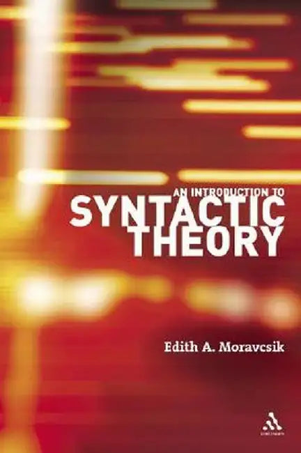 An Introduction to Syntactic Theory by Edith A. Moravcsik