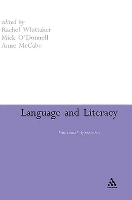 Language and Literacy: Functional Approaches by Rachel Whittaker