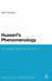 Husserl's Phenomenology: Knowledge, Objectivity and Others by Kevin Hermberg