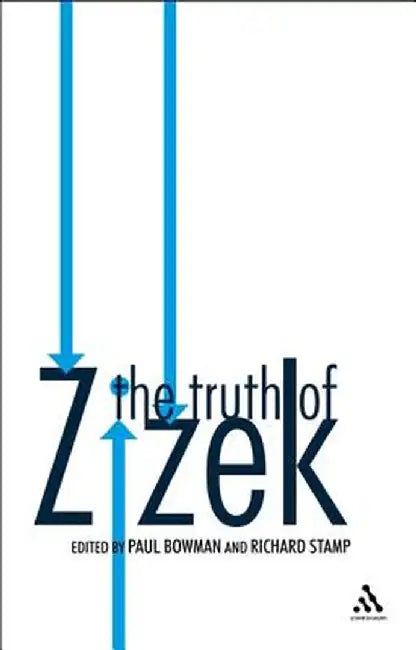 The Truth of Zizek by Paul Bowman