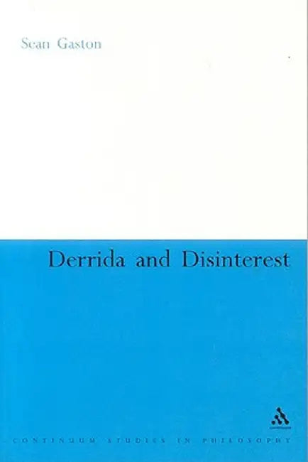 Derrida and Disinterest by Sean Gaston