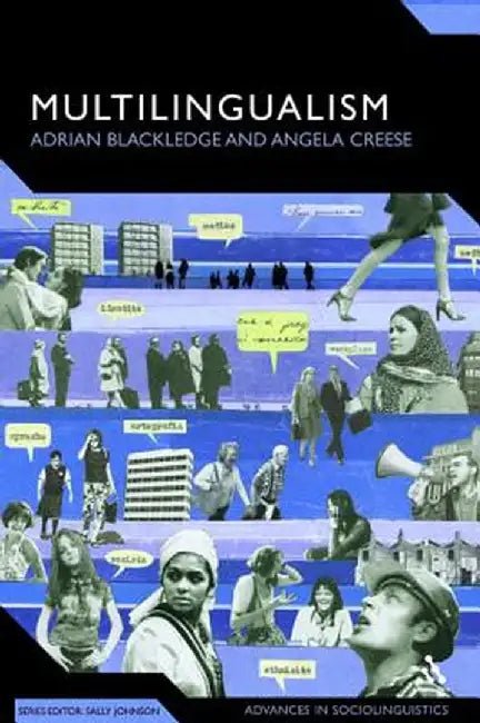 Multilingualism: A Critical Perspective by Adrian Blackledge