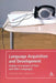 Language Acquisition and Development: Studies of Learners of First and Other Languages by Brian Tomlinson