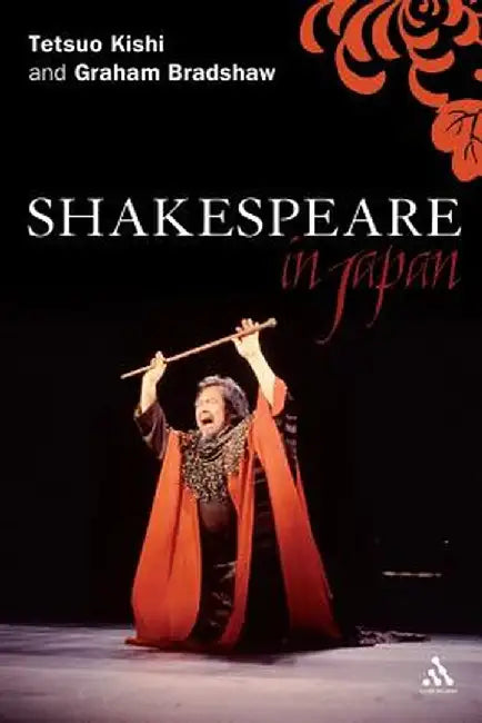 Shakespeare in Japan by Tetsuo Kishi