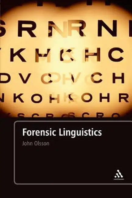Forensic Linguistics by John Olsson