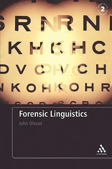 Forensic Linguistics by John Olsson