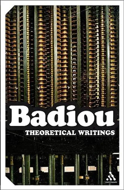 Theoretical Writings by Alain Badiou