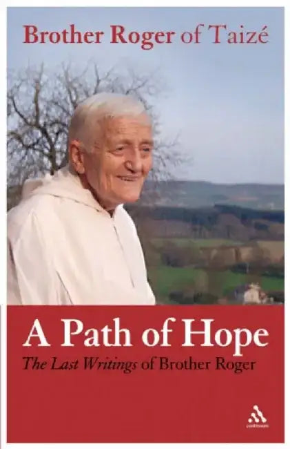 A Path of Hope by Brother Roger of Taize