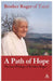 A Path of Hope by Brother Roger of Taize
