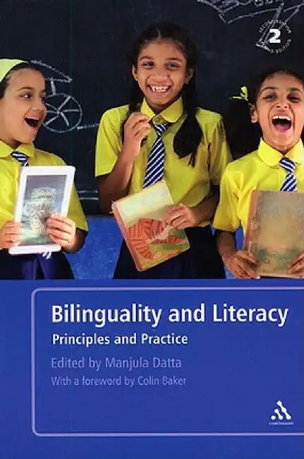 Bilinguality and Literacy: Principles and Practice by Manjula Datta