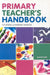 Primary Teacher's Handbook by Lyn Overall