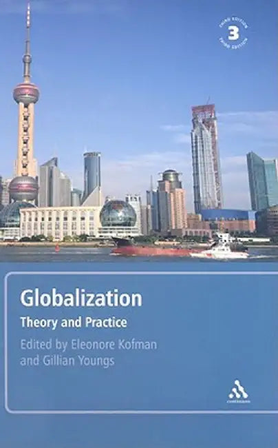 Globalization: Theory and Practice by Eleonore Kofman
