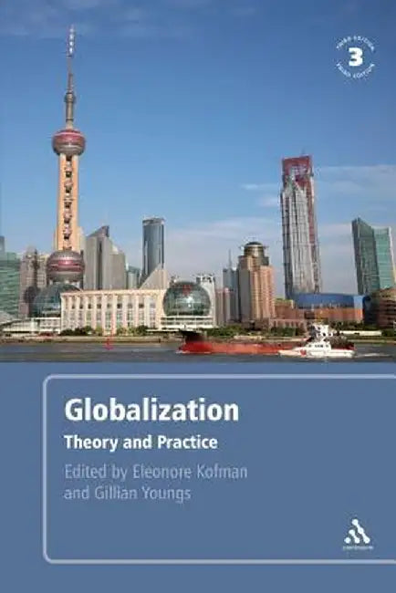Globalization: Theory and Practice by Eleonore Kofman